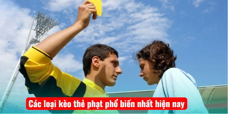 cac-loai-keo-the-phat-pho-bien-nhat-hien-nay Các loại kèo thẻ phạt phổ biến nhất hiện nay