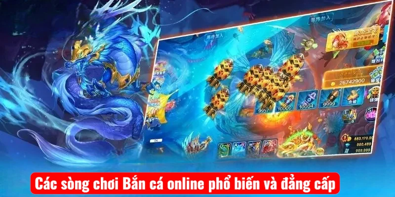 cac-song-choi-ban-ca-online-pho-bien-va-dang-cap Các sòng chơi Bắn cá online phổ biến và đẳng cấp
