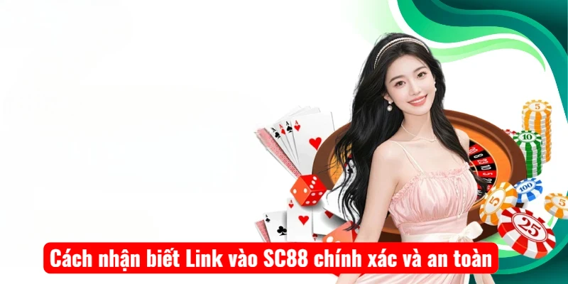 cach-nhan-biet-link-vao-sc88-chinh-xac-va-an-toan Cách nhận biết Link vào SC88 chính xác và an toàn