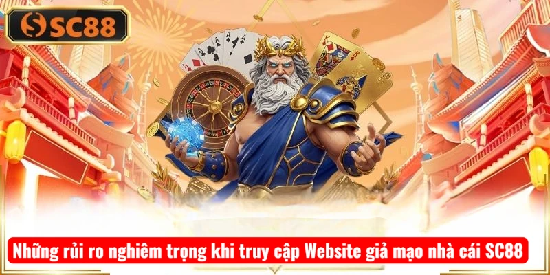 nhung-rui-ro-nghiem-trong-khi-truy-cap-website-gia-mao-nha-cai-sc88 Những rủi ro nghiêm trọng khi truy cập Website giả mạo nhà cái SC88