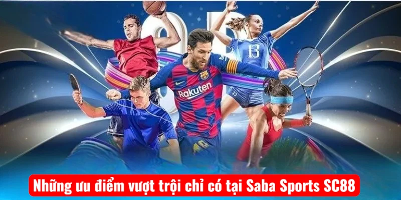 nhung-uu-diem-vuot-troi-chi-co-tai-saba-sports-sc88 Những ưu điểm vượt trội chỉ có tại Saba Sports SC88