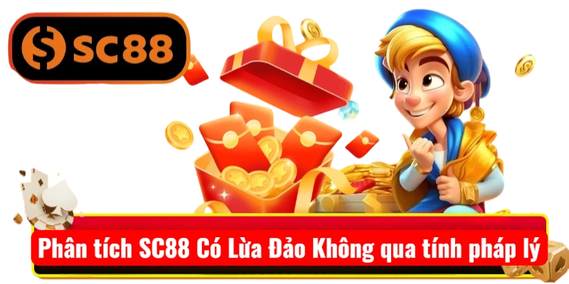 phan-tich-sc88-co-lua-dao-khong-qua-tinh-phap-ly-1 Phân tích SC88 Có Lừa Đảo Không qua tính pháp lý