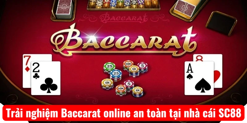 trai-nghiem-baccarat-online-an-toan-tai-nha-cai-sc88 Trải nghiệm Baccarat online an toàn tại nhà cái SC88